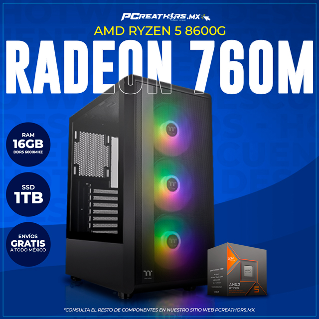 JUN27 - EQUIPO AMD Ryzen 5 8600G Radeon 760M 16GB (1x16GB) 1TB