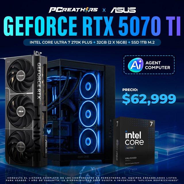 PCRB189 - EQUIPO Intel Core Ultra 7 270K Plus + 32GB (2x16GB) + GeForce RTX 5070 Ti (Powered by Asus AGENT COMPUTER)